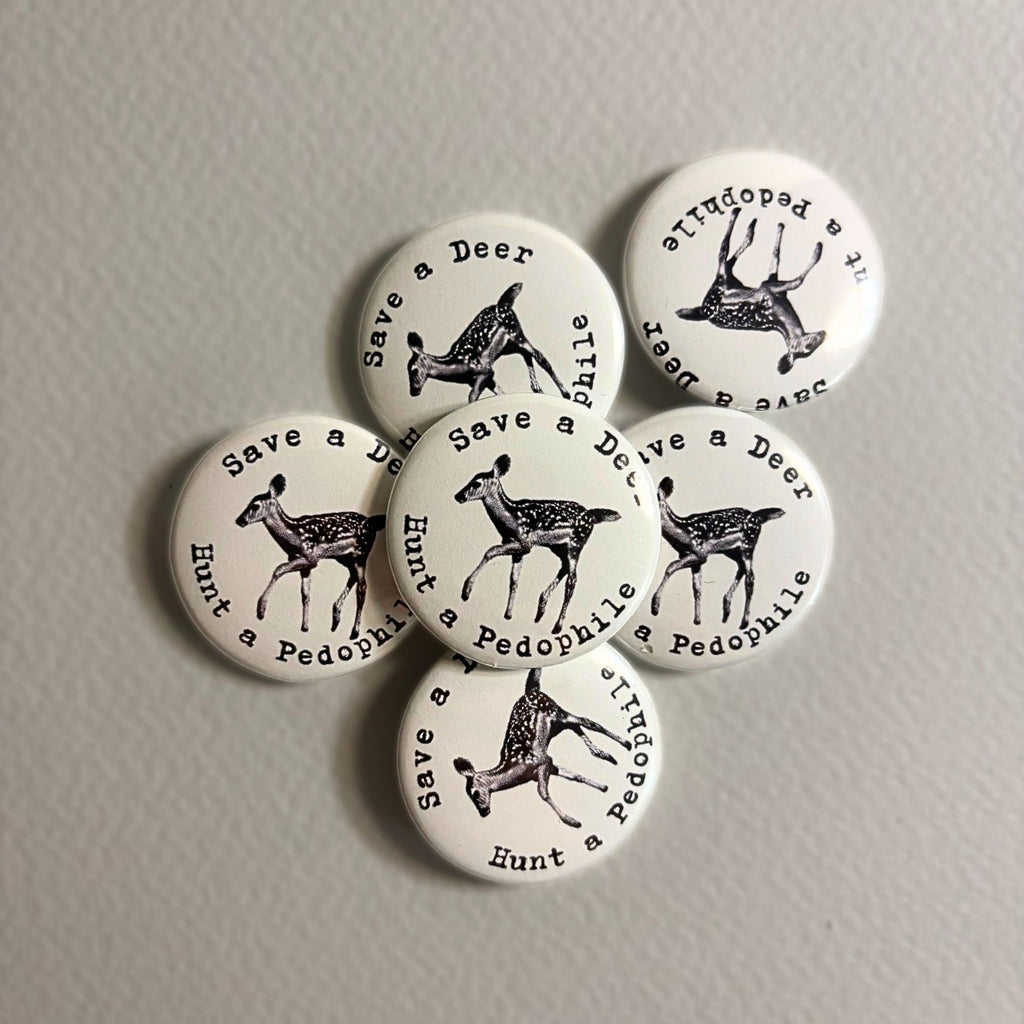 save a deer, hunt a ped*phile pin