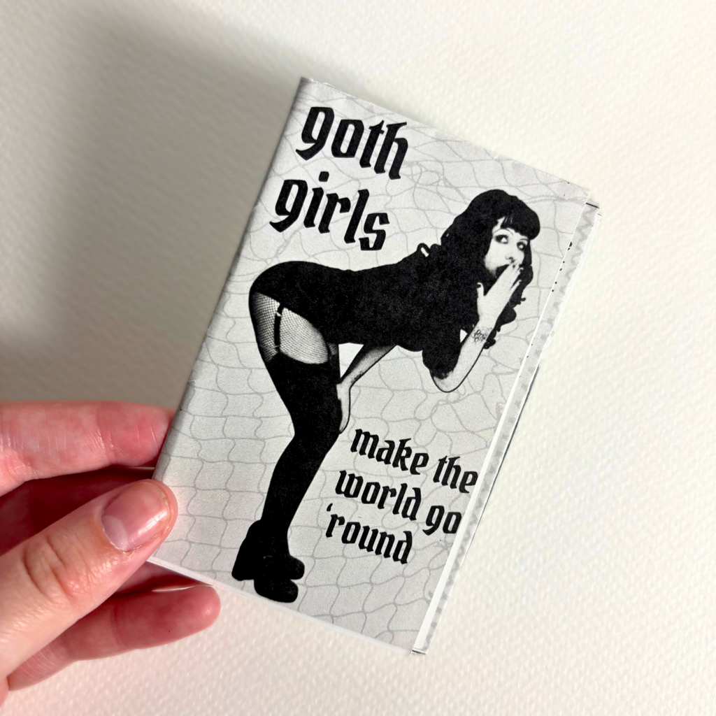 "goth girls make the world go 'round" zine