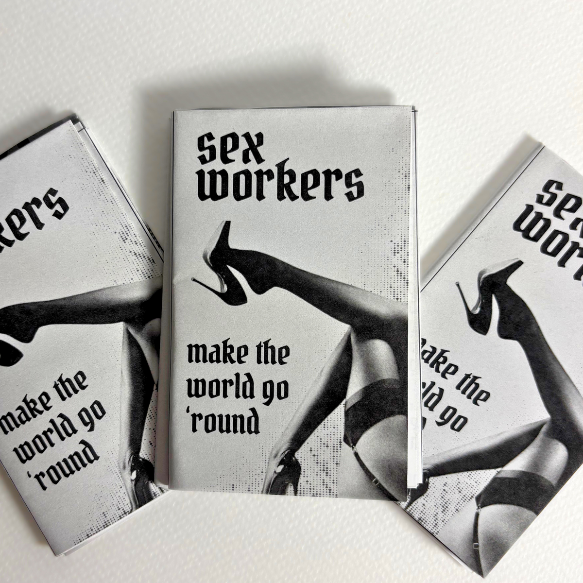 "sex workers make the world go 'round" zine (18+)
