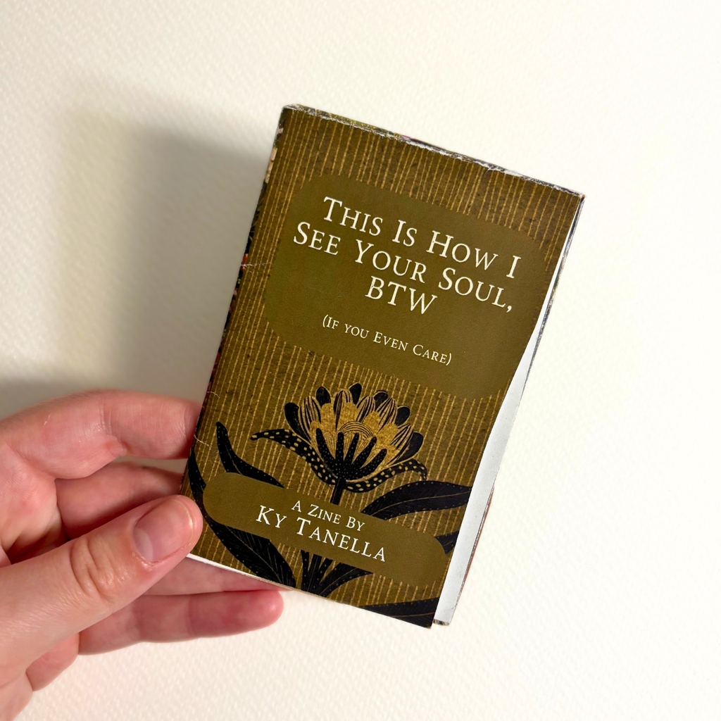 "this is how i see your soul: nature" zine
